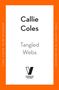 Text: "Callie Coles, Tangled Webs, Final Cover to be Revealed." Logo von Penguin Viking. Weißer Hintergrund, oranger Rahmen.