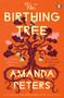 "The Birthing Tree" von Amanda Peters, mit einem stilisierten Baum und einem kleinen Pinguin-Logo auf orangefarbenem Hintergrund.