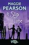 Maggie Pearson: A Slip in Time, Buch