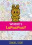 Text: "WHERE'S LaPooPoo? COMING SOON!" Cartoonfigur mit zwei "Hörnchen" oben, umgeben von bunten Fischen und Menschen.