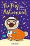 "The Pug who wanted to be an Astronaut" steht in verspielter Schrift. Ein Mops in einem Astronautenanzug auf einem Mond.