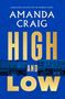 Amanda Craig: High and Low, Buch