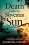 Georgina Stewart: Death Under the Slovenian Sun, Buch, Buch