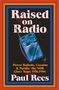 „Raised on Radio“, „Power Ballads, Cocaine & Payolas“, „Paul Rees“. Eine Illustration mit einem Retro-Radio und buntem Rahmen.