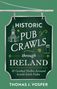 Historic Pub Crawls through Ireland. 12 Guided Walks Around Iconic Irish Pubs. Thomas J. Vosper. Schild mit Turm-Skizze., Buch