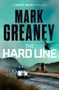 Text: "A GRAY MAN THRILLER, MARK GREANEY, THE HARD LINE". 

Ein Geländewagen fährt auf einem Weg in bergiger Landschaft. Ein Hubschrauber fliegt oben.