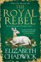 Elizabeth Chadwick: The Royal Rebel, Buch