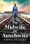 Anna Stuart: Midwife Of Auschwitz, Buch