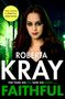 Oben: „Kray continues to delight fans“ – Jessie Keane. Mittig: „Roberta Kray“. Unten: „Faithful“. Frau mit braunen Haaren.