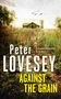 Peter Lovesey: Against the Grain, Buch