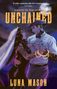 "COVER TO BE REVEALED" oben, "UNCHAINED" groß in der Mitte, "USA TODAY BESTSELLING AUTHOR LUNA MASON" unten. Schlichte Gestaltung.