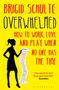 Brigid Schulte: Overwhelmed, Buch