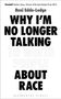 Reni Eddo-Lodge: Why I'm No Longer Talking to White People About Race, Buch