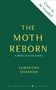 "Cover to be revealed", "THE MOTH REBORN", "A BONE SEASON NOVEL", "SAMANTHA SHANNON", grüner Hintergrund.