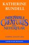 „Katherine Rundell - Impossible Creatures: The Neverfear“, orange Hintergrund, blaue Schrift. Veröffentlichung August 2026.