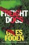 Giles Foden: Freight Dogs, Buch