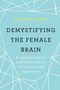 Sarah McKay: Demystifying The Female Brain, Buch