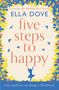Ella Dove: Five Steps to Happy, Buch