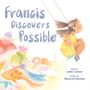 Ashlee Latimer: Francis Discovers Possible, Buch