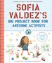 Andrea Beaty: Sofia Valdez's Big Project Book for Awesome Activists, Buch
