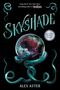 Alex Aster: Skyshade (the Lightlark Saga Book 3), Buch