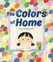 "The Colors of Home, Sally Soweol Han." Illustration: lächelndes Kind im Fenster vor bunten Punkten., Buch