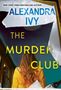 Alexandra Ivy: The Murder Club, Buch