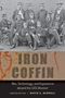 David A. Mindell: Iron Coffin: War, Technology, and Experience Aboard the USS Monitor, Buch