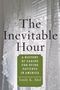 Emily K Abel: The Inevitable Hour, Buch