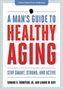 Edward H Thompson: A Man's Guide to Healthy Aging, Buch