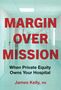 James Kelly: Margin Over Mission, Buch