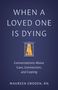 Maureen Groden: When a Loved One Is Dying, Buch