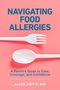 Alice Hoyt: Navigating Food Allergies, Buch