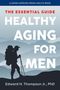 Edward H. Thompson: Healthy Aging for Men, Buch
