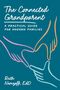 "The Connected Grandparent: A Practical Guide for Modern Families" von Ruth Nemzoff, EdD. Drei gezeichnete Hände berühren sich.