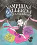 Anne Marie Pace: Vampirina Ballerina Hosts a Sleepover-Vampirina Ballerina, Buch