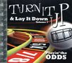 Turn It Up And Lay It Down - Playin' The Odds (Volume 7), Noten