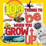 Lisa M. Gerry: 100 Things to Be When You Grow Up, Buch