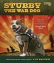 Ann Bausum: Stubby the War Dog: The True Story of World War I's Bravest Dog, Buch