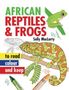 Sally Maclarty: Read, Colour & Keep: African Reptiles & Frogs, Buch, Buch
