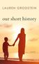 Lauren Grodstein: Our Short History, Buch