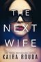 Kaira Rouda: The Next Wife, Buch