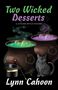 Lynn Cahoon: Two Wicked Desserts, Buch