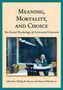 : Meaning, Mortality, and Choice, Buch