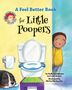 Leah Bowen: A Feel Better Book for Little Poopers, Buch