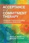 Buchtitel: "Acceptance and Commitment Therapy". Autoren: Robyn D. Walser, Manuela O’Connell. Buntes, abstraktes Muster., Buch