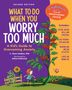 Dawn Huebner: What to Do When You Worry Too Much Second Edition, Buch