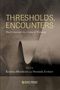 Thresholds, Encounters, Buch