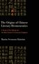 Martin Svensson Ekström: The Origins of Chinese Literary Hermeneutics, Buch