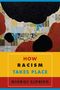 George Lipsitz: How Racism Takes Place, Buch